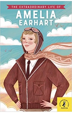 The Extraordinary Life of Amelia Earhart (Extraordinary Lives) Paperback 